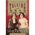 Talking to the Dead: Kate and Maggie Fox and the Rise of Spiritualism - Paperback | Books | Wiccan Center