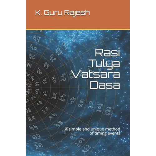 Rasi Tulya Vatsara Dasa: A Simple and Unique Method of Timing Events - Paperback | Books | Wiccan Center