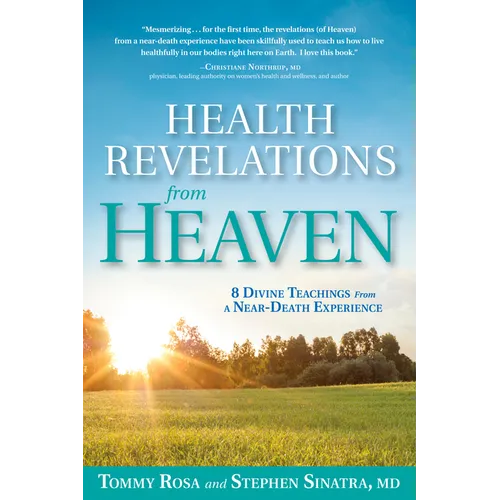 Health Revelations from Heaven: 8 Divine Teachings from a Near Death Experience - Paperback | Books | Wiccan Center