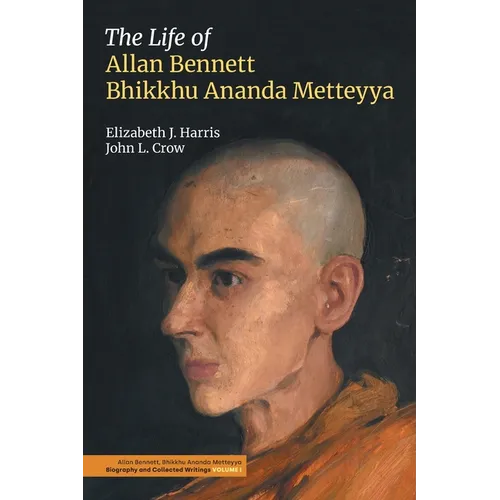 The Life of Allan Bennett, Bhikkhu Ananda Metteyya - Paperback