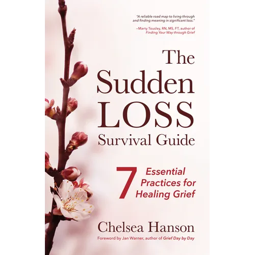 The Sudden Loss Survival Guide: Seven Essential Practices for Healing Grief (Bereavement, Suicide, Mourning) - Paperback | Books | Wiccan Center