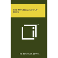 The Mystical Life Of Jesus - Hardcover | Books | Wiccan Center
