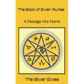 The Book of Elven Runes: A Passage into Faerie - Paperback | Books | Wiccan Center