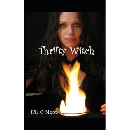 Thrifty Witch: Witchcraft On A Budget - Paperback | Books | Wiccan Center