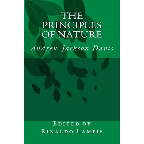 The Principles of Nature: By Andrew Jackson Davis - Paperback | Books | Wiccan Center