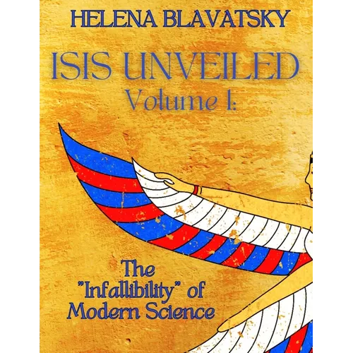 Isis Unveiled: Volume 1 - Paperback | Books | Wiccan Center