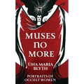 Muses No More - Portraits of Occult Women - Hardcover | Books | Wiccan Center