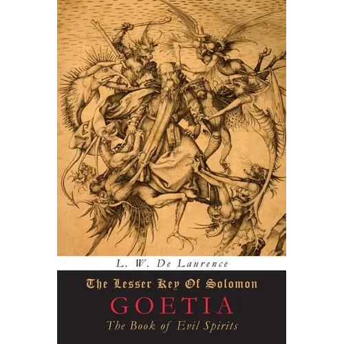 The Lesser Key of Solomon: Goetia: The Book of Evil Spirits - Paperback | Books | Wiccan Center