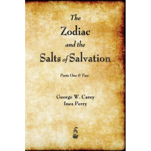 The Zodiac and the Salts of Salvation: Parts One and Two - Paperback | Books | Wiccan Center