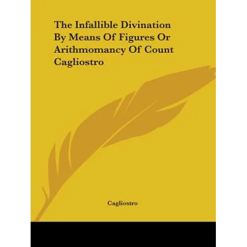 The Infallible Divination By Means Of Figures Or Arithmomancy Of Count Cagliostro - Paperback | Books | Wiccan Center