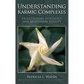 Understanding Karmic Complexes - Hardcover | Books | Wiccan Center