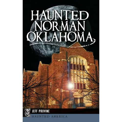 Haunted Norman, Oklahoma - Hardcover | Books | Wiccan Center