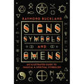 Signs, Symbols & Omens: An Illustrated Guide to Magical & Spiritual Symbolism - Paperback | Books | Wiccan Center