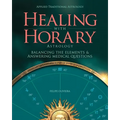 Healing With Horary Astrology: Balancing the elements and answering medical questions. - Paperback | Books | Wiccan Center
