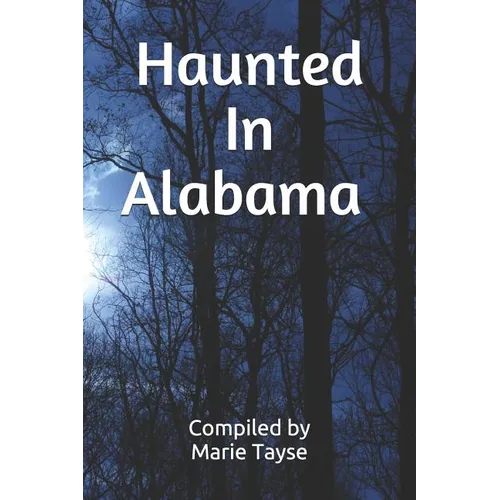 Haunted In Alabama - Paperback | Books | Wiccan Center