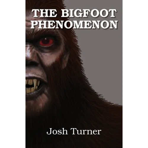 The Bigfoot Phenomenon - Paperback | Books | Wiccan Center