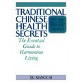 Traditional Chinese Health Secrets: The Essential Guide to Harmonious Living - Paperback | Books | Wiccan Center