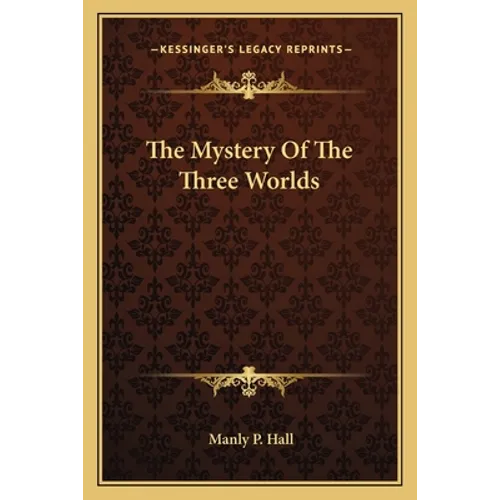 The Mystery Of The Three Worlds - Paperback | Books | Wiccan Center