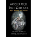 Watcher Angel Tarot Guidebook: myth, meaning, and creation - Paperback | Books | Wiccan Center
