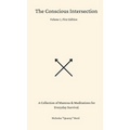 The Conscious Intersection: A Collection of Mantras & Meditations for Everyday Survival. - Hardcover | Books | Wiccan Center