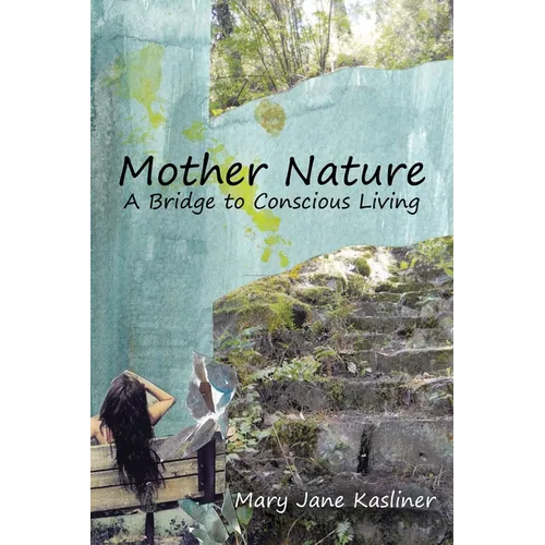 Mother Nature, A Bridge to Conscious Living - Paperback | Books | Wiccan Center