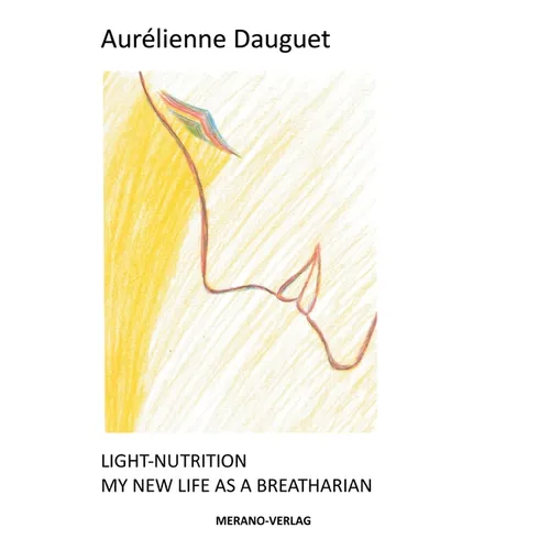 Light-Nutrition: My New Life as a Breatharian - Paperback | Books | Wiccan Center