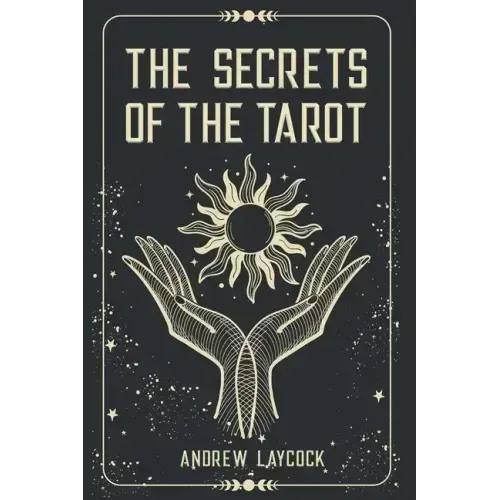 The Secrets Of The Tarot - Paperback