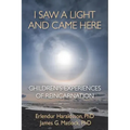 I Saw A Light And Came Here: Children's Experiences of Reincarnation - Paperback | Books | Wiccan Center