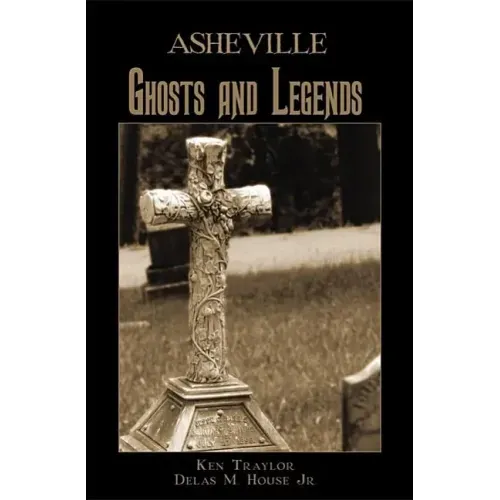 Asheville Ghosts and Legends - Paperback | Books | Wiccan Center