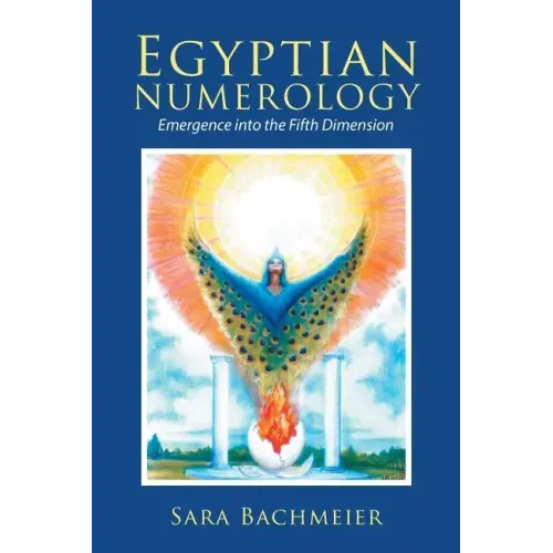 Egyptian Numerology: Emergence into the Fifth Dimension - Paperback