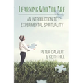 Learning Who You Are: An Introduction to Experimental Spirituality - Paperback | Books | Wiccan Center