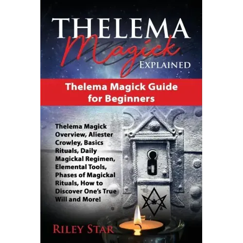 Thelema Magick Explained: Thelema Magick Guide for Beginners - Paperback | Books | Wiccan Center