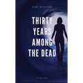 Thirty Years Among the Dead - Hardcover | Books | Wiccan Center