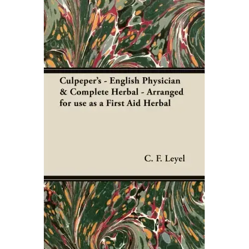 Culpeper's - English Physician & Complete Herbal - Arranged for use as a First Aid Herbal - Paperback | Books | Wiccan Center