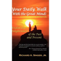 Your Daily Walk with the Great Minds: Wisdom and Enlightenment of the Past and Present (3rd Edition) - Hardcover