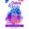 Chakras & Reiki: Spiritual guide to line up your chakras, develop mindfulness and find the inner peace through meditation and yoga. How - Paperback | Books | Wiccan Center