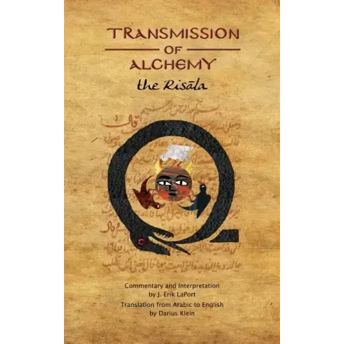 Transmission of Alchemy: The Epistle of Morienus to Khālid bin Yazīd (Hardcover Color Edition) - Hardcover