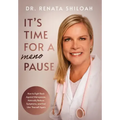 It's Time for a PAUSE: How to Fight Back Against Menopause, Naturally Reduce Symptoms, and Feel Like Yourself Again - Hardcover