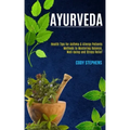 Ayurveda: Health Tips for Asthma & Allergy Patients (Methods to Mastering Balance, Well-being and Stress Relief) - Paperback
