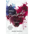 When A Soulmate Says No: A Memoir - Paperback | Books | Wiccan Center