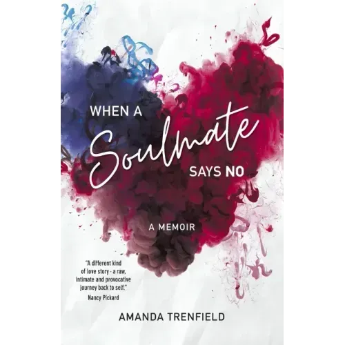 When A Soulmate Says No: A Memoir - Paperback | Books | Wiccan Center