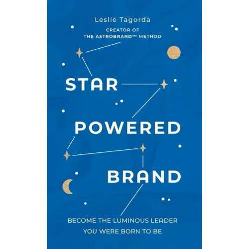 Star-Powered Brand: Become the Luminous Leader Your Were Born to Be - Paperback | Books | Wiccan Center
