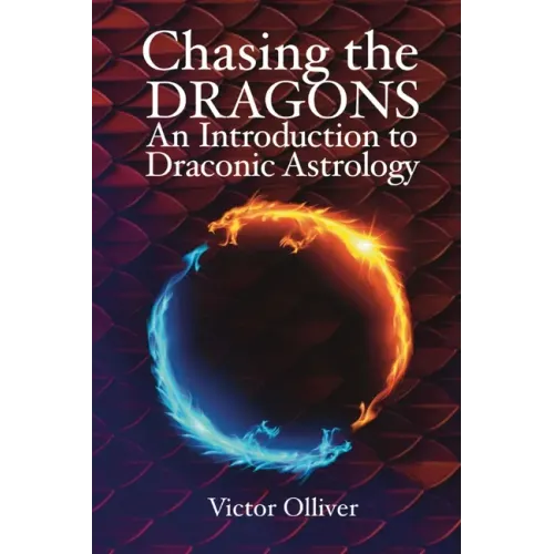 Chasing the Dragons: An Introduction to Draconic Astrology - Paperback | Books | Wiccan Center