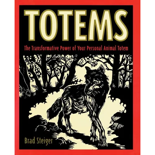 Totems: The Transformative Power of Your Personal Animal Totem - Paperback | Books | Wiccan Center