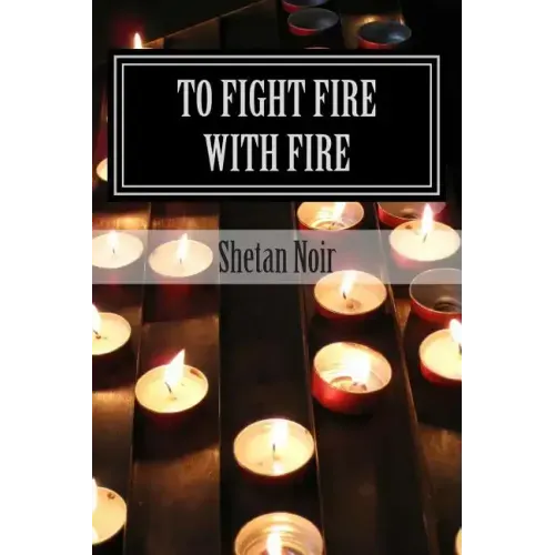 To fight fire with fire: Protection magic - Paperback