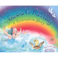 Bubble Riding: A Relaxation Story Teaching Children a Visualization Technique to See Positive Outcomes, While Lowering Stress - Hardcover