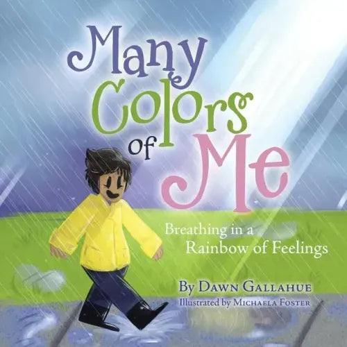 Many Colors of Me: Breathing in a Rainbow of Feelings - Paperback