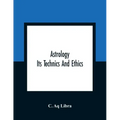 Astrology; Its Technics And Ethics - Paperback | Books | Wiccan Center
