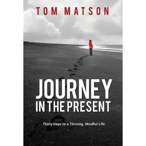 Journey in the Present - Hardcover