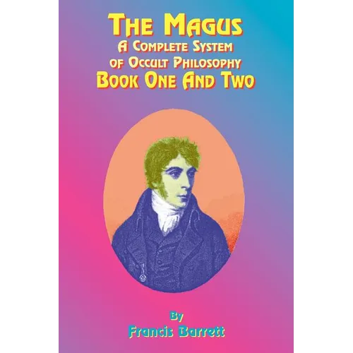 The Magus: A Complete System of Occult Philosophy; Book One and Two - Paperback | Books | Wiccan Center
